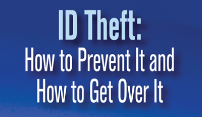 ID theft, how to prevent it and get over it graphic